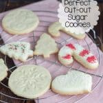 The Perfect Cut-out Sugar Cookies