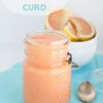 Grapefruit curd in a jar.