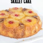 skillet Pineapple Upside Down Cake