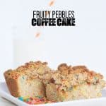 Fruity Pebbles Coffee Cake