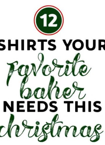 12 shirts your favorite baker needs this christmas