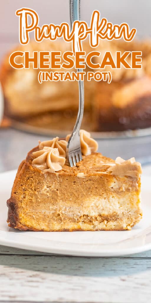 zoomed in image of pumpkin cheesecake on a white plate with a fork in it and text at the top