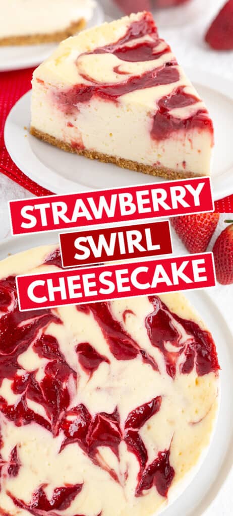 collage of strawberry cheesecake showing a slice of cheesecake and an image overhead showing the whole cheesecake with block text in the middle with the name of the recipe