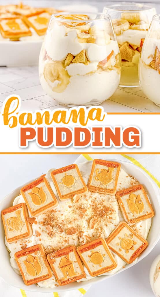 collage showing a glass of banana pudding and a second image of a casserole dish full of banana pudding with text in the middle