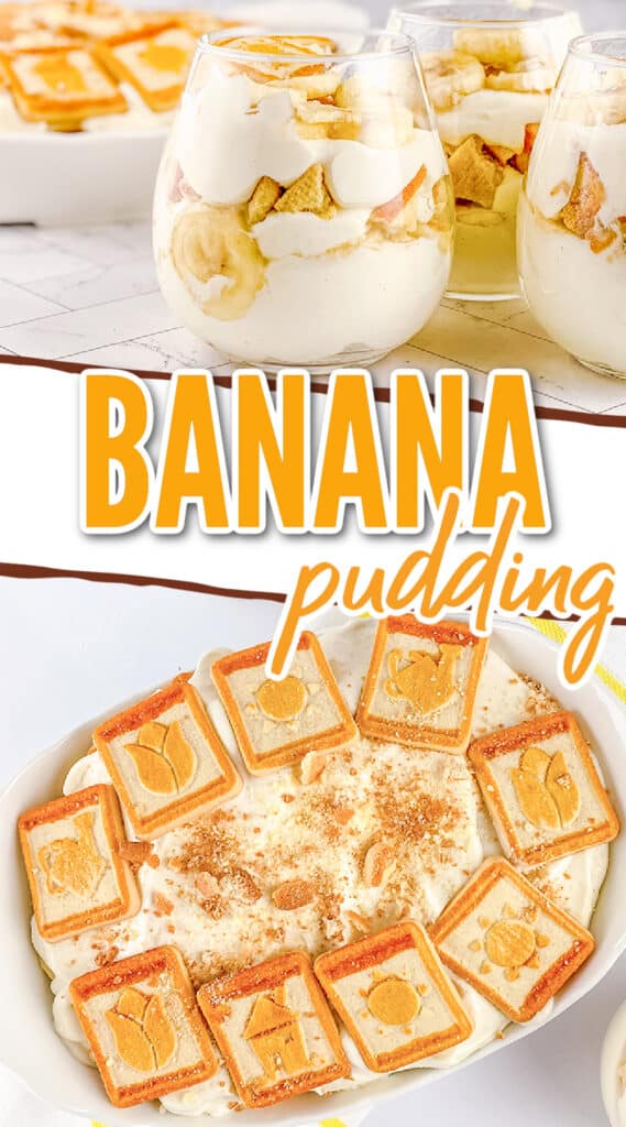 collage showing a glass of banana pudding and a second image of a casserole dish full of banana pudding with text in the middle