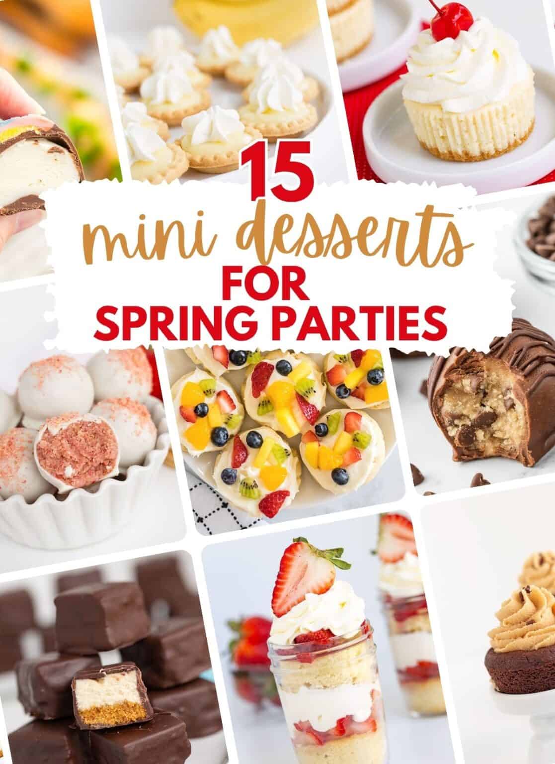 A collage of various mini desserts—fruit tarts, cheesecake, cake bites, and parfaits—surrounds the text "15 Mini Desserts for Spring Parties" in the center, perfect for inspiring your next seasonal celebration.